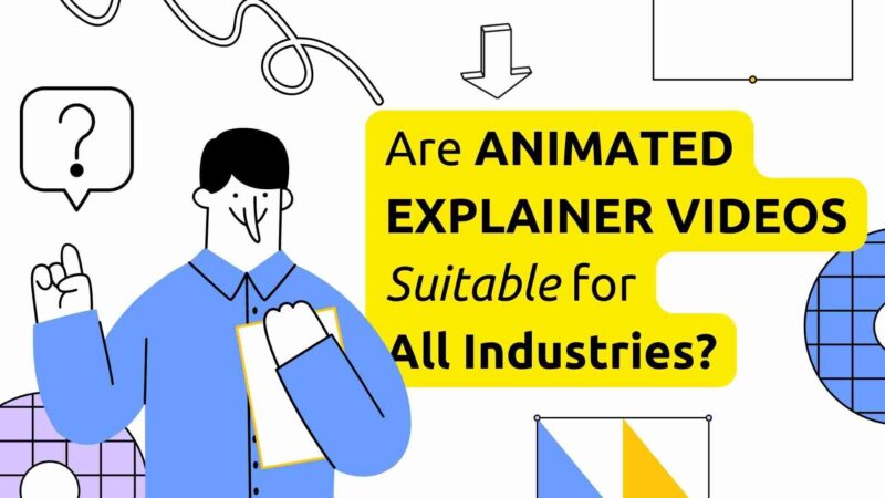 Are Animated Explainer Videos Suitable for All Industries?