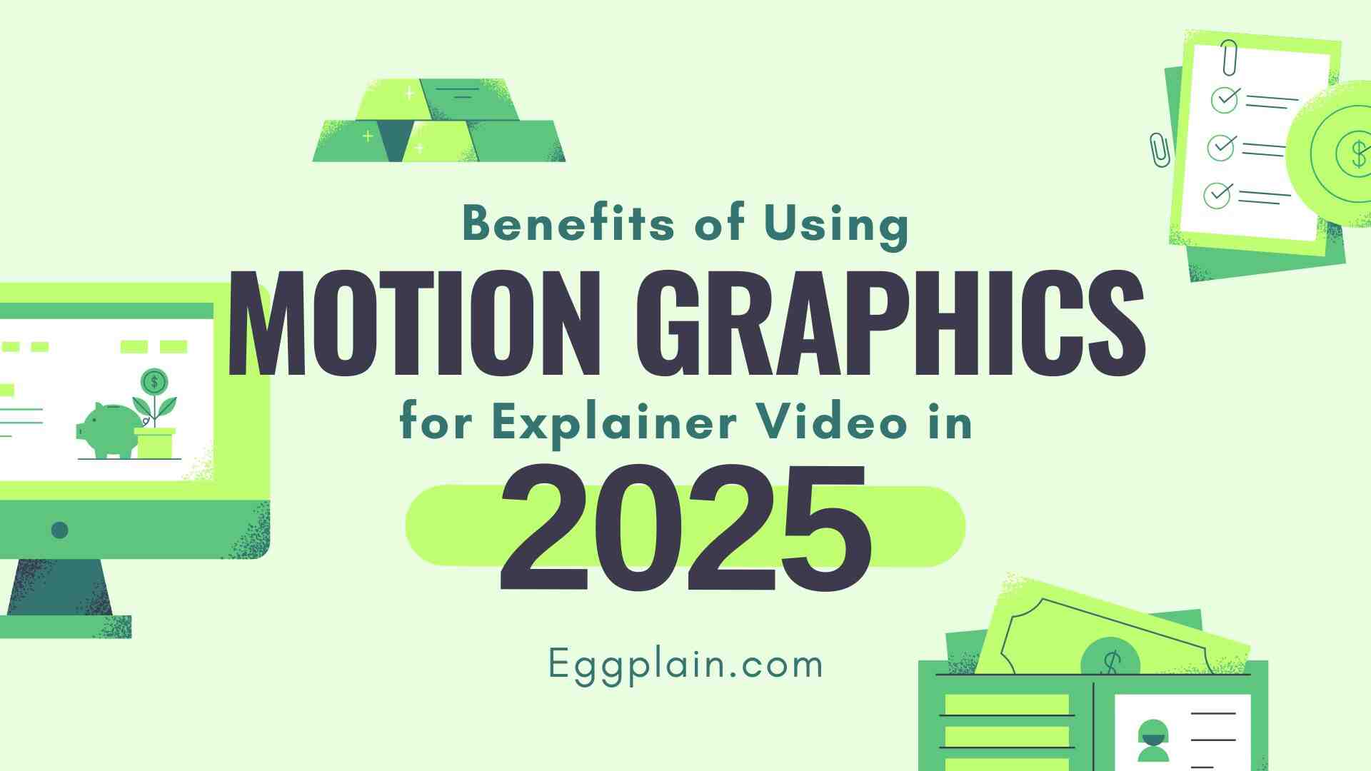 Benefits of Using Motion Graphics for Explainer Video in 2025