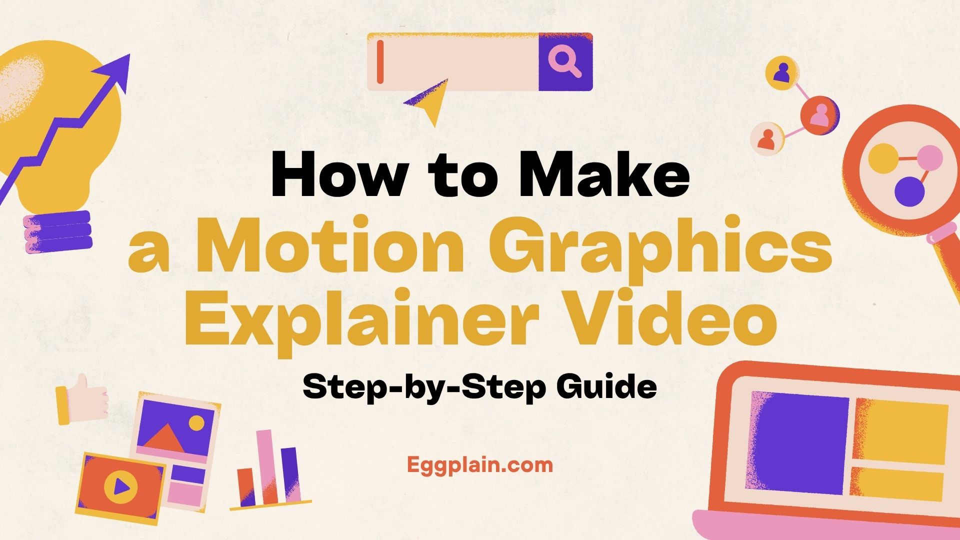 How to Make a Motion Graphics Explainer Video Step-by-Step Guide